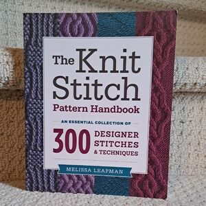 The Knit Stitch Patter Handbook By Melissa Leapman